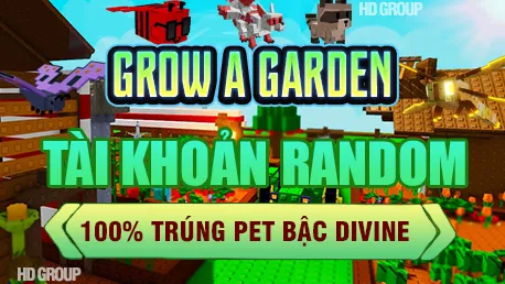 DỊCH VỤ GROW A GARDEN