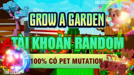 DỊCH VỤ GROW A GARDEN