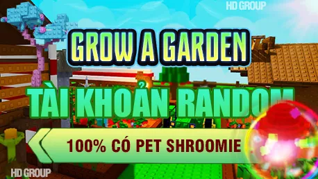 DỊCH VỤ GROW A GARDEN